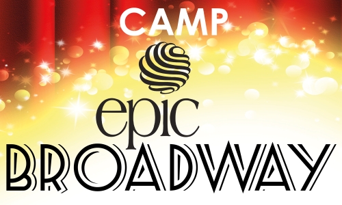 Epic Broadway! Camp Returns